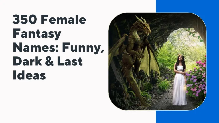 350 Female Fantasy Names: Funny, Dark & Last Ideas